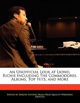 Paperback An Unofficial Look at Lionel Richie Including the Commodores, Albums, Top Hits, and More Book