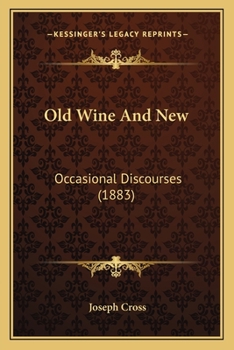 Paperback Old Wine And New: Occasional Discourses (1883) Book