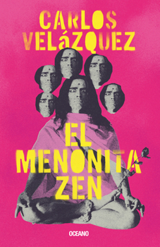 Paperback El Menonita Zen / The Zen Mennonite [Spanish] Book