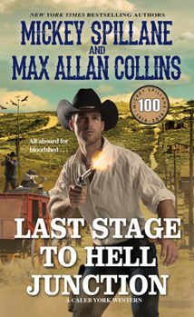 Last Stage to Hell Junction - Book #4 of the Caleb York