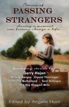 Paperback Stories of Passing Strangers: Sharing a Moment can Forever Change a Life Book