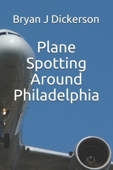 Paperback Plane Spotting Around Philadelphia Book