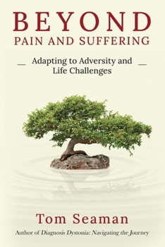 Paperback Beyond Pain and Suffering: Adapting to Adversity and Life Challenges Book