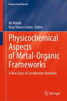 Hardcover Physicochemical Aspects of Metal-Organic Frameworks: A New Class of Coordinative Materials Book