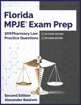 Paperback Florida MPJE Exam Prep: 300 Pharmacy Law Practice Questions, Second Edition Book