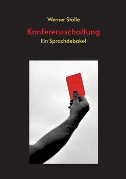 Paperback Konferenzschaltung: Ein Sprachdebakel [German] Book