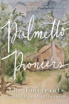 Palmetto Pioneers: The Emigrants