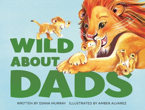 Hardcover Wild about Dads Book
