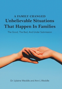 Hardcover A Family Changed: Unbelievable Situations That Happen in Families Book