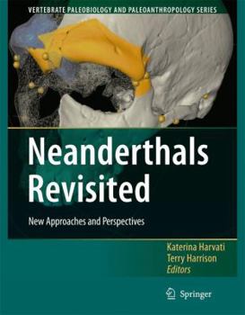 Paperback Neanderthals Revisited: New Approaches and Perspectives Book