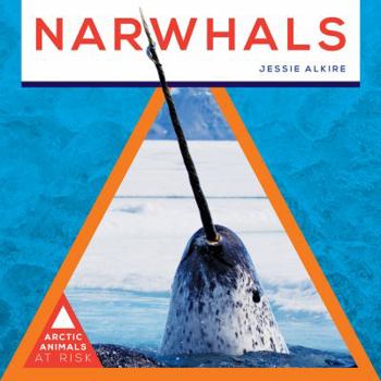 Narwhals - Book  of the Arctic Animals at Risk