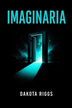 Imaginaria: Un thriller psicológico sobre la memoria, la identidad y las mentiras que la mente crea para sobrevivir (Spanish Edition)