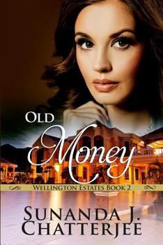 Old Money - Book #2 of the Wellington Estates