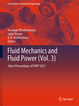 Paperback Fluid Mechanics and Fluid Power (Vol. 3): Select Proceedings of Fmfp 2021 Book