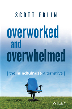 Hardcover Overworked and Overwhelmed Book