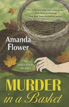 Murder in a Basket - Book #2 of the India Hayes