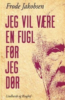 Paperback Jeg vil v?re en fugl f?r jeg d?r [Danish] Book