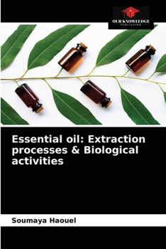 Paperback Essential oil: Extraction processes & Biological activities Book