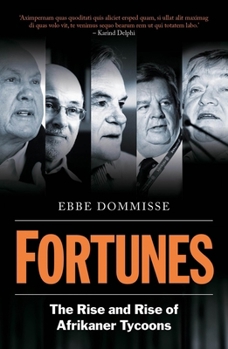 Paperback Fortunes: The Rise and Rise of Afrikaner Tycoons Book