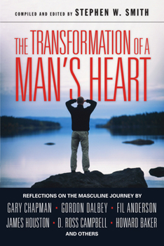 Paperback The Transformation of a Man's Heart: Reflections on the Masculine Journey Book