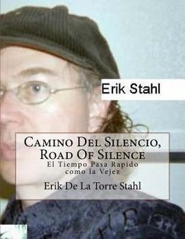 Paperback Camino Del Silencio, El Pueblo Maldito: El tiempo Pasa rapido como la vejez [Spanish] Book