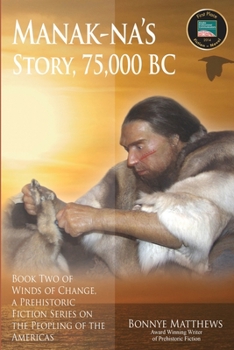 Paperback Manak-na's Story: 75,000 BC Book