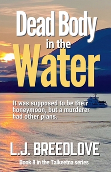 Dead Body in the Water (Talkeetna)