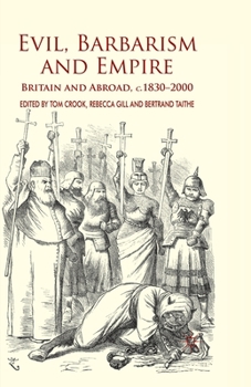 Paperback Evil, Barbarism and Empire: Britain and Abroad, C.1830 - 2000 Book