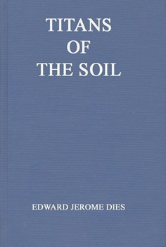 Hardcover Titans of the Soil: Great Builders of Agriculture Book