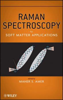 Hardcover Raman Spectroscopy for Soft Matter Applications Book