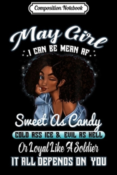 Composition Notebook: May Girl I Can Be Mean AF Funny Birthday Gif Journal/Notebook Blank Lined Ruled 6x9 100 Pages