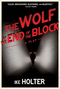 Paperback The Wolf at the End of the Block: A Play Book