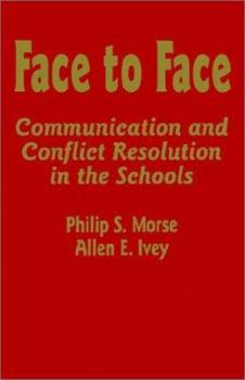 Paperback Face to Face: Communication and Conflict Resolution in the Schools Book