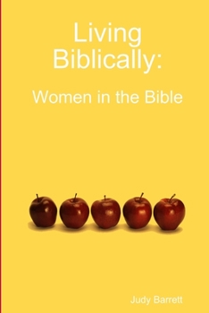 Paperback Living Biblically: Women in the Bible Book