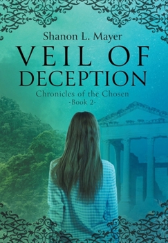 Veil of Deception: Chronicles of the Chosen, book 2 - Book #2 of the Chronicles of the Chosen