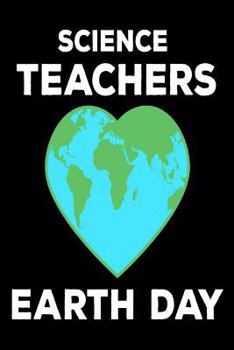 Paperback Science Teachers Earth Day: Environmental Protection Sketchbook Gift for Teachers Book