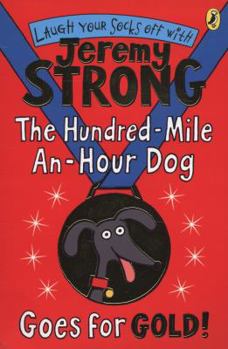 The Hundred-Mile-an-Hour Dog Goes for Gold! - Book #6 of the Hundred Mile-An-Hour Dog