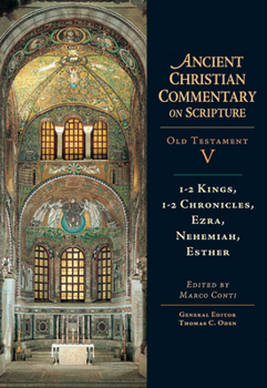 1-2 Kings, 1-2 Chronicles, Ezra, Nehemiah, Esther (Ancient Christian Commentary on Scripture) - Book #5 of the Ancient Christian Commentary on Scripture