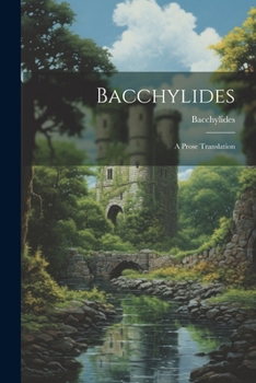 Paperback Bacchylides: A Prose Translation Book