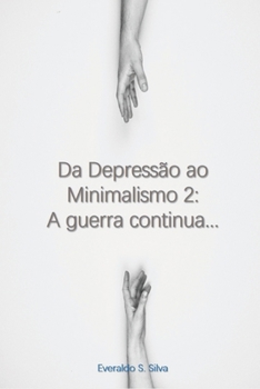Paperback Da Depressão ao Minimalismo 2: A Guerra Continua... [Portuguese] Book