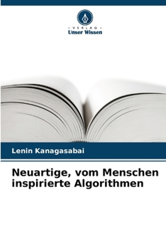 Paperback Neuartige, vom Menschen inspirierte Algorithmen [German] Book