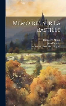 Hardcover Mémoires Sur La Bastille [French] Book