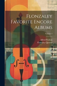 Paperback Flonzaley Favorite Encore Albums; Volume 3 Book