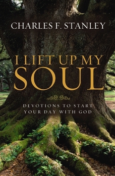 Hardcover I Lift Up My Soul: Devotions to Start Your Day with God Book