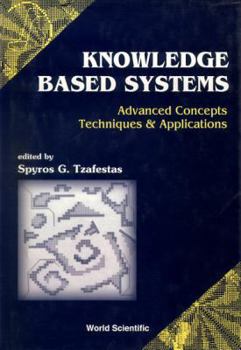 Hardcover Knowledge-Based Systems: Advanced Concepts, Techniques and Applications Book