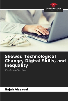 Paperback Skewed Technological Change, Digital Skills, and Inequality Book