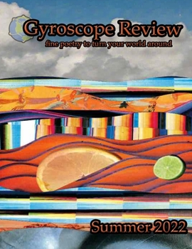 Paperback Gyroscope Review Issue 22-3 Summer 2022: fine poetry to turn your world around Book