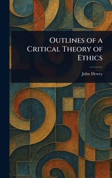 Outlines of a Critical Theory of Ethics