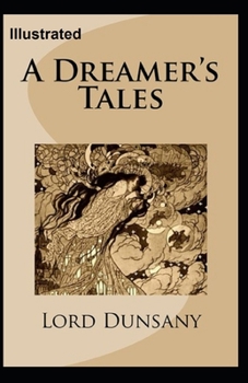 Paperback A Dreamer's Tales Illustrated Book