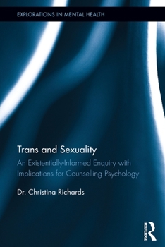 Paperback Trans and Sexuality: An Existentially-Informed Enquiry with Implications for Counselling Psychology Book